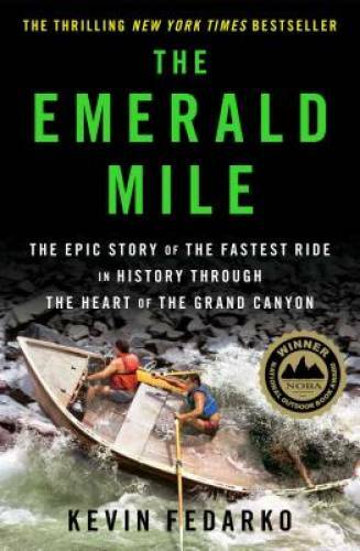 The Emerald Mile: The Epic Story of the Fastest Ride in History Through t – GOOD