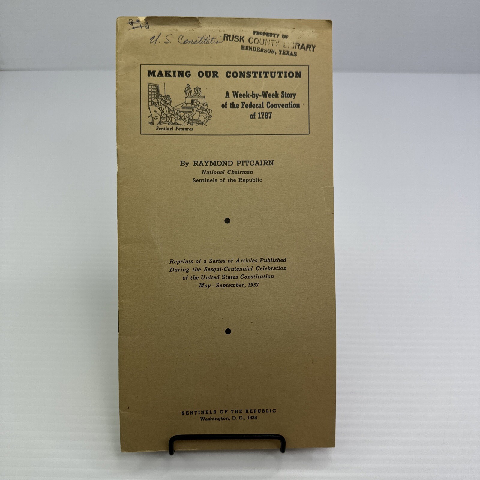 Making Our Constitution Week by Week Sesquicentennial Celebrat Constitution 1938