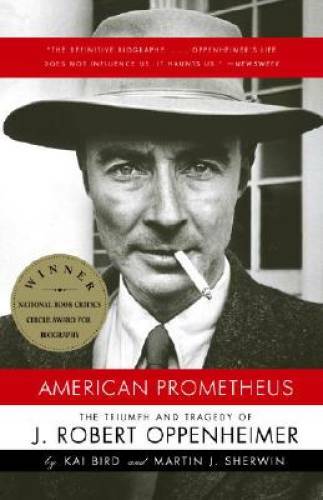 American Prometheus: The Triumph and Tragedy of J. Robert – VERY GOOD