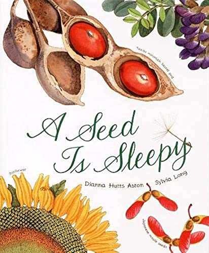 A Seed Is Sleepy (Sylvia Long) – Hardcover, by Aston Dianna – Very Good