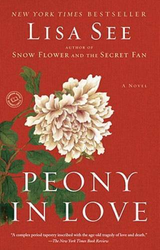 Peony in Love: A Novel – Paperback By See, Lisa – GOOD