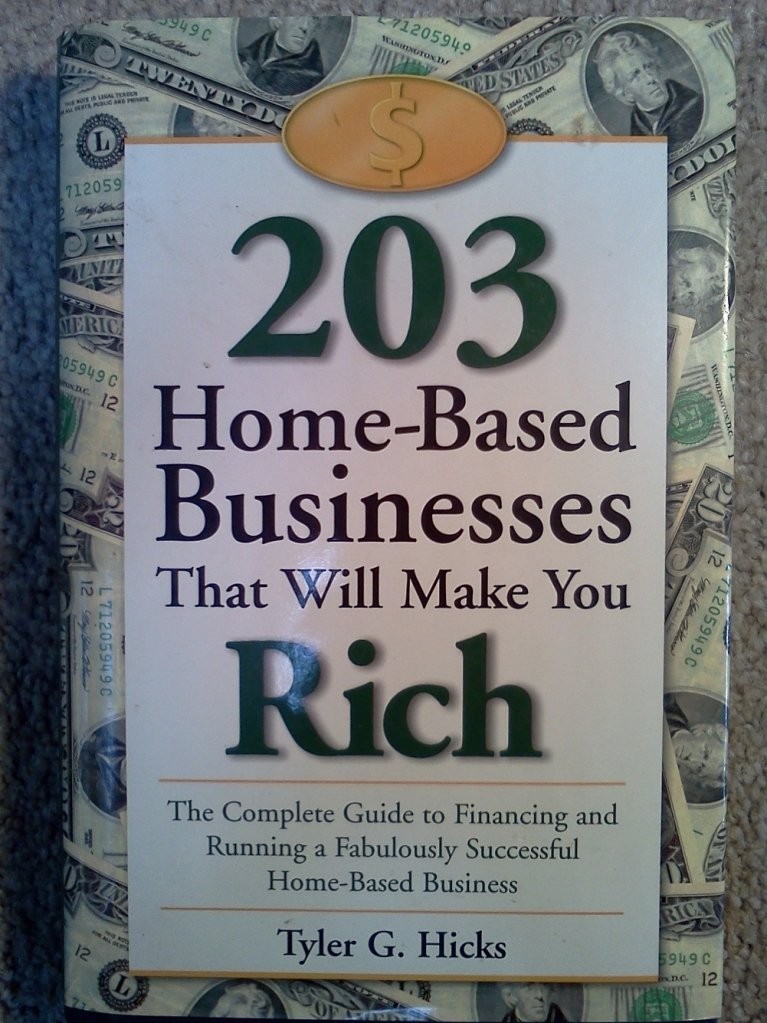 203 Home Based Businesses That Will Make You Rich
