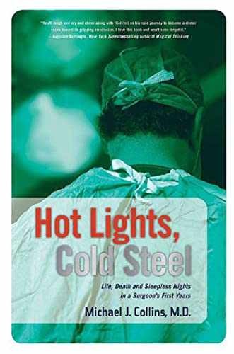 Hot Lights, Cold Steel: Life, – Paperback, by Collins Dr. Michael – Very Good j