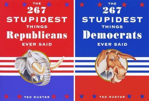 267 Stupidest Things Republicans Ever Said and the 267 Stupidest Things…