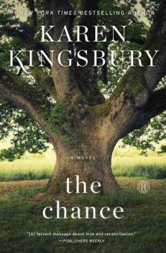 The Chance: A Novel – Paperback By Kingsbury, Karen – VERY GOOD