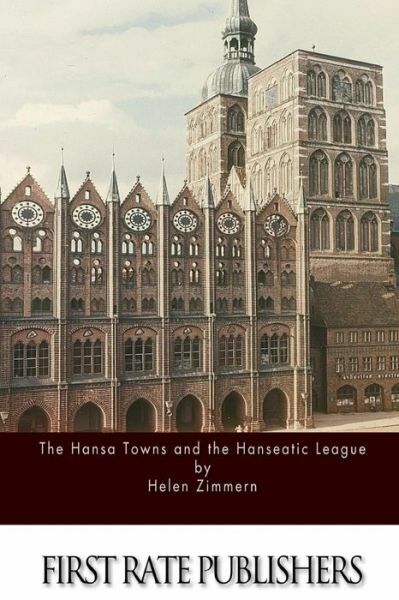 The Hansa Towns And The Hanseatic League