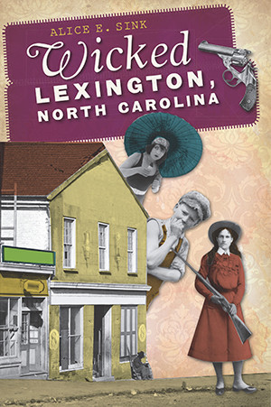 Wicked Lexington, North Carolina, North Carolina, Wicked, Paperback