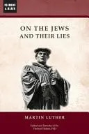 On the Jews and Their Lies by Luther, Martin – Paperback