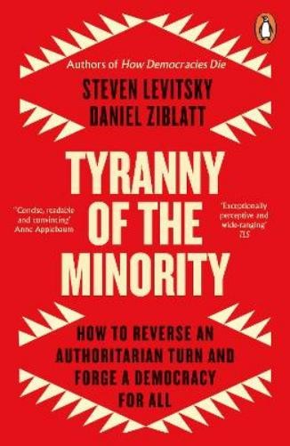 Steven Levitsky Daniel Ziblatt Tyranny of the Minority (Paperback) (UK IMPORT)