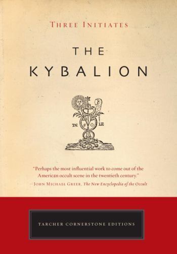 The Kybalion (Tarcher Cornerstone Editions), Three Initiates, Good Book