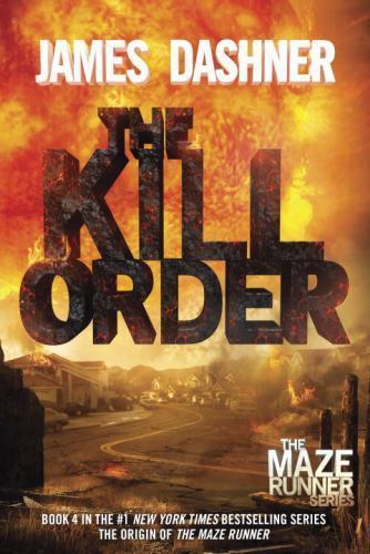 The Kill Order: The Origin of the Maze Run- 0385742894, James Dashner, paperback