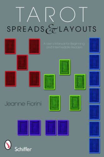 Tarot Spreads and Layouts A User’s Manual For Beginning and Intermediate – GOOD