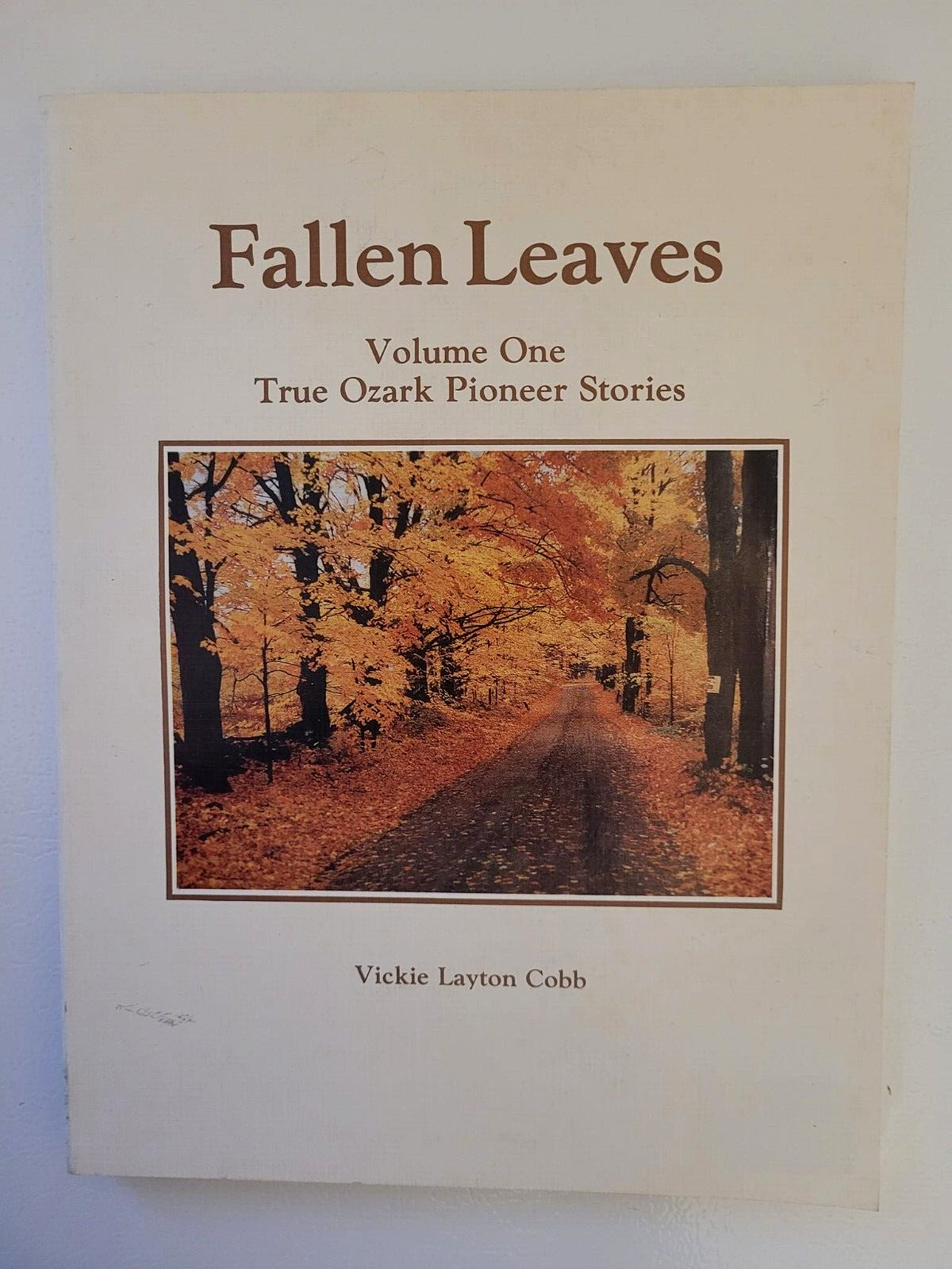 Rare Signed FALLEN LEAVES Ozark Pioneer Stories Vickie Cobb MO AR 1989 History