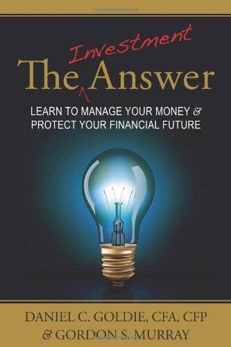 The Investment Answer – Paperback By Daniel C. Goldie – GOOD