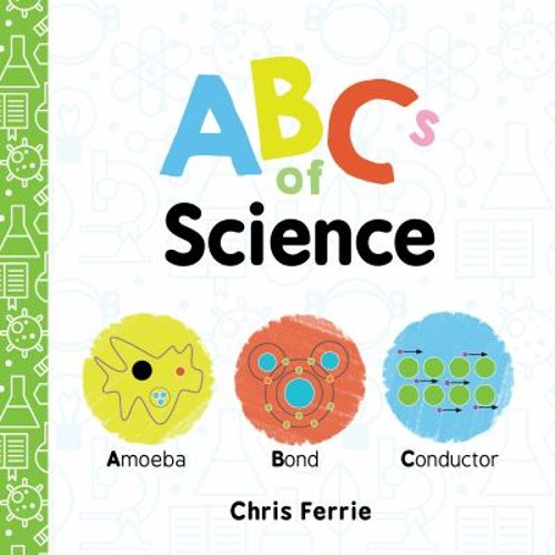 ABCs of Science Board Books Chris Ferrie
