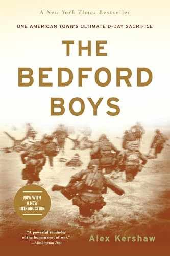 The Bedford Boys: One American Town’s – Paperback, by Kershaw Alex – Very Good