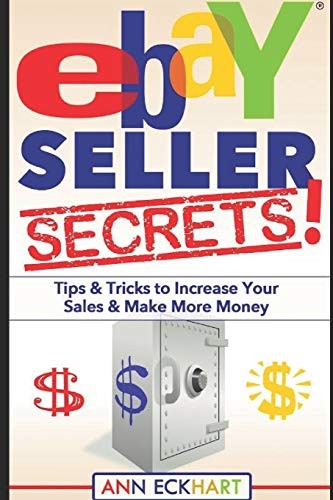 Ebay Seller Secrets (Home Based Business Guide Books) By Ann Eck