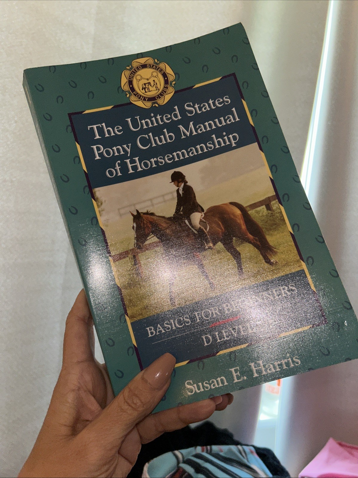 United States Pony Club Horsemanship : Basics for Beginners by Susan E. Harris