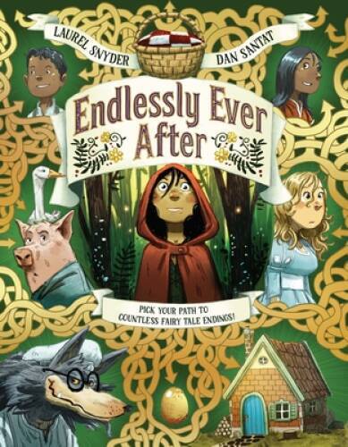 Endlessly Ever After: Pick YOUR Path to Countless Fairy Tale Endings – GOOD