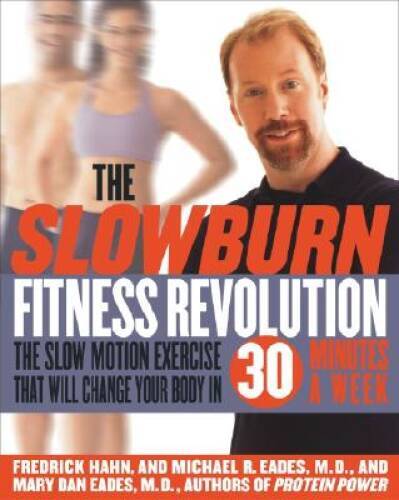 The Slow Burn Fitness Revolution: The Slow Motion Exercise That Will Chan – GOOD