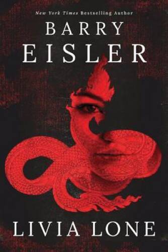 Livia Lone – Hardcover By Eisler, Barry – GOOD