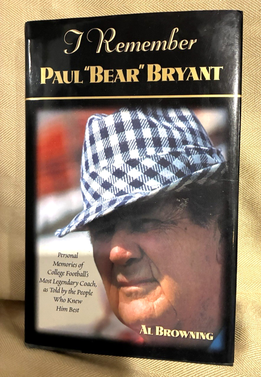 Paul Bear Bryant book I Rememer by Al Browning 2001 ,-306 pages