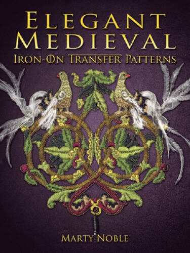 Elegant Medieval Iron-On Transfer Patterns (Dover Iron-On Transfer Pa – GOOD
