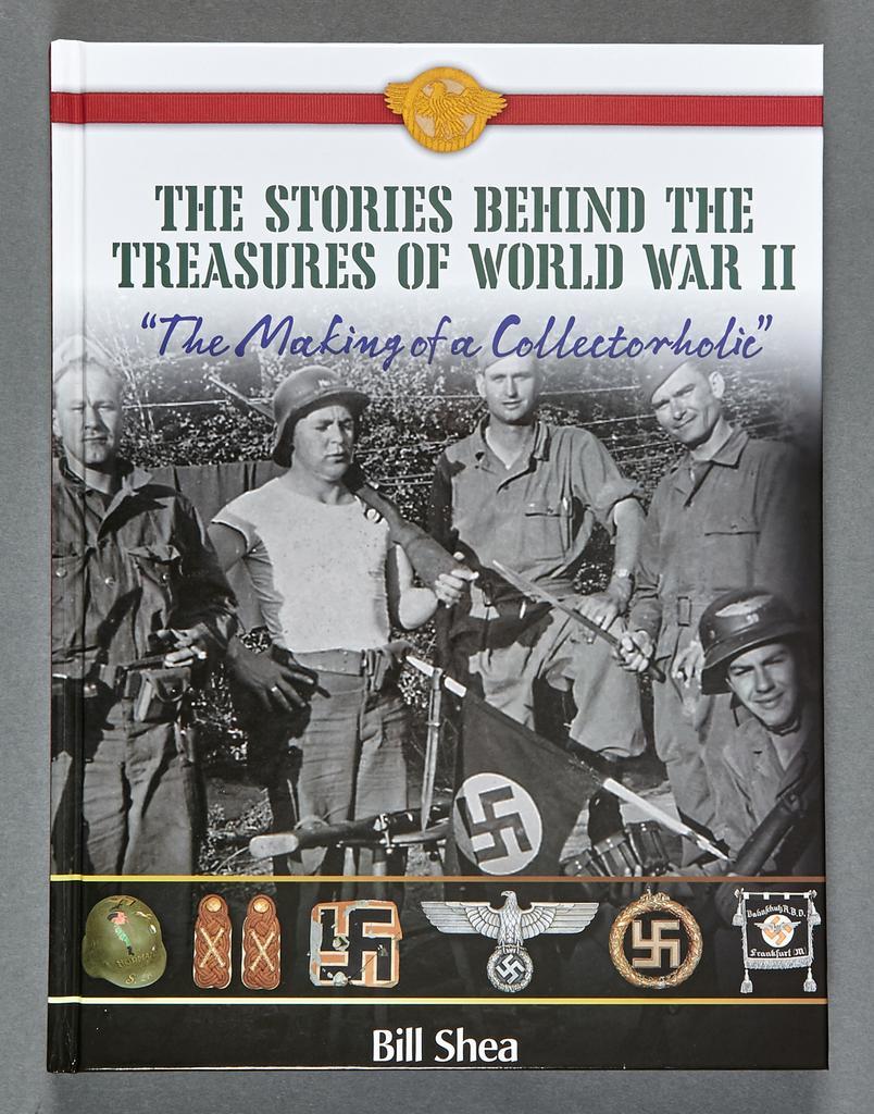 The Stories Behind the Treasures of World War II-The Making of a Collectorholic1