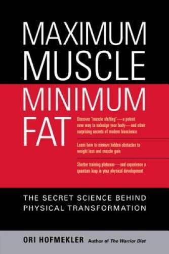 Maximum Muscle, Minimum Fat: The Secret Science Behind Physical Tr – VERY GOOD