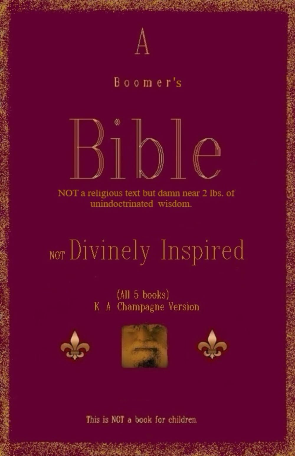 A Boomer’s Bible: NOT a religious text but damn near 2 lbs. of unindoctrinat…