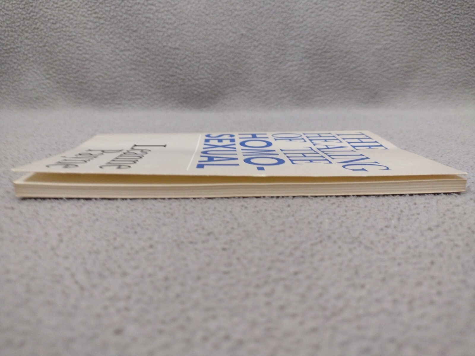 The Healing of The Homo-sexual Leanne Payne 1985 First Edition