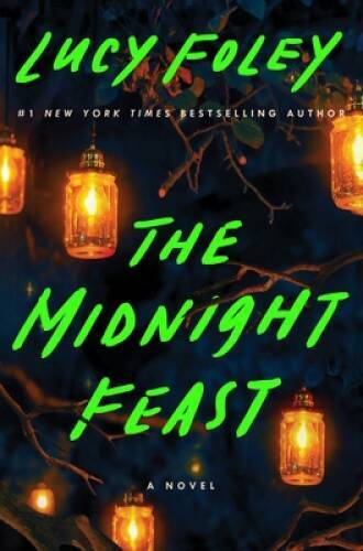 The Midnight Feast: A Novel – Hardcover By Foley, Lucy – VERY GOOD