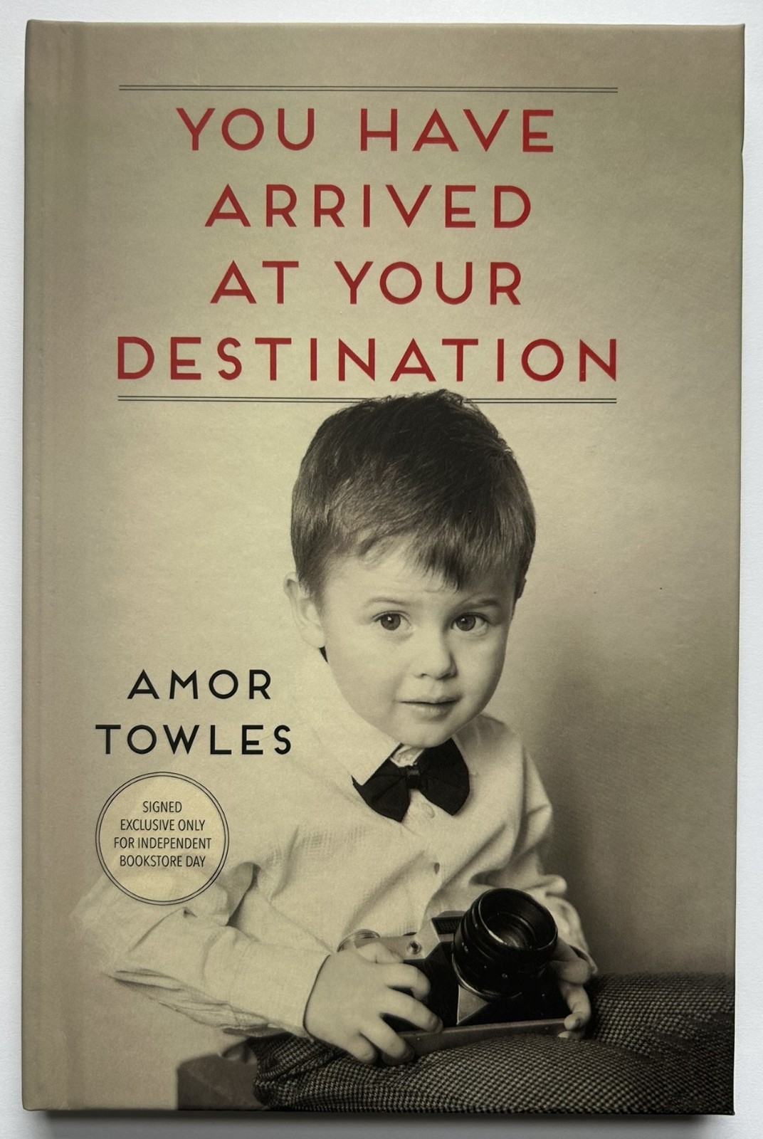 SIGNED You Have Arrived at your Destination by Amor Towles FIRST EDITION