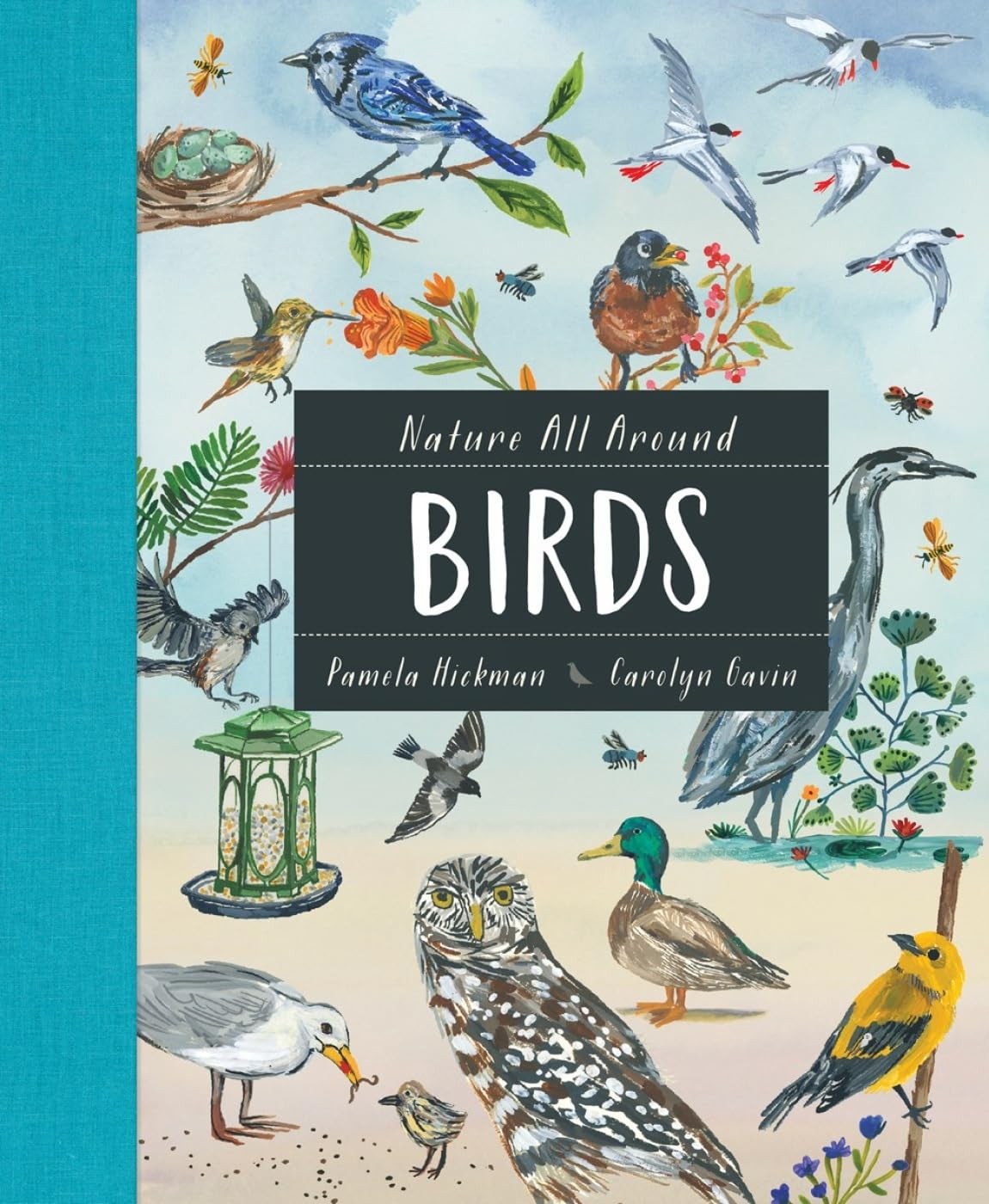 Nature All Around: Birds Hickman, Pamela|Gavin, Carolyn hardcover Very Good