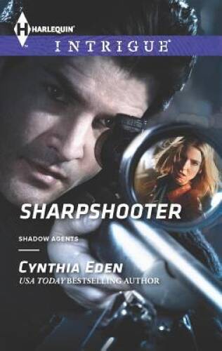 Sharpshooter – Mass Market Paperback By Eden, Cynthia – GOOD