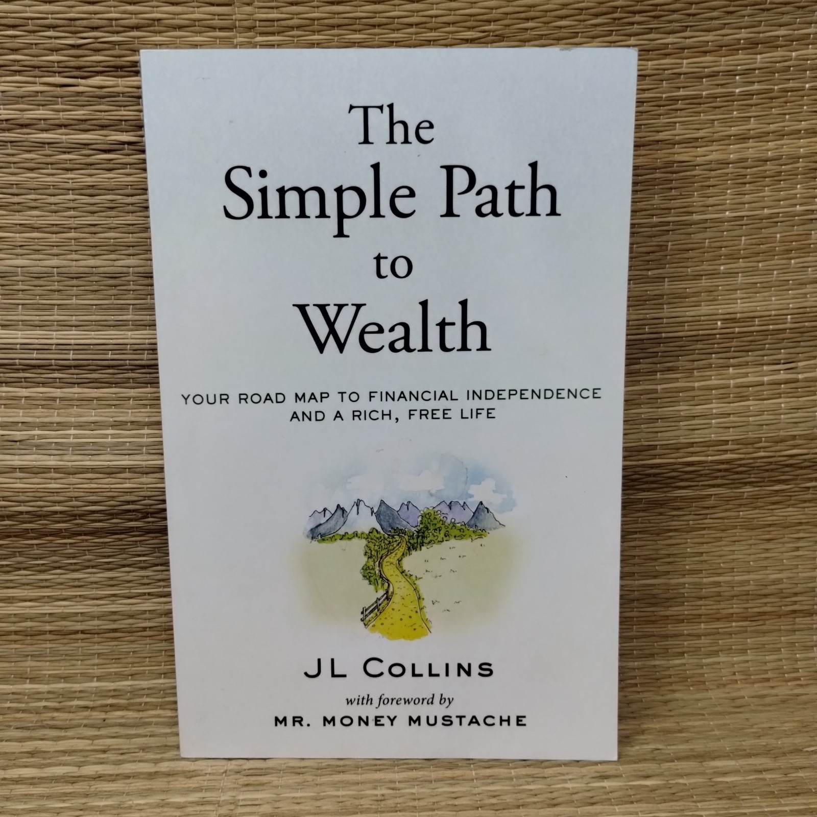 The Simple Path to Wealth Road Map Financial Independence and a Rich, Free Life