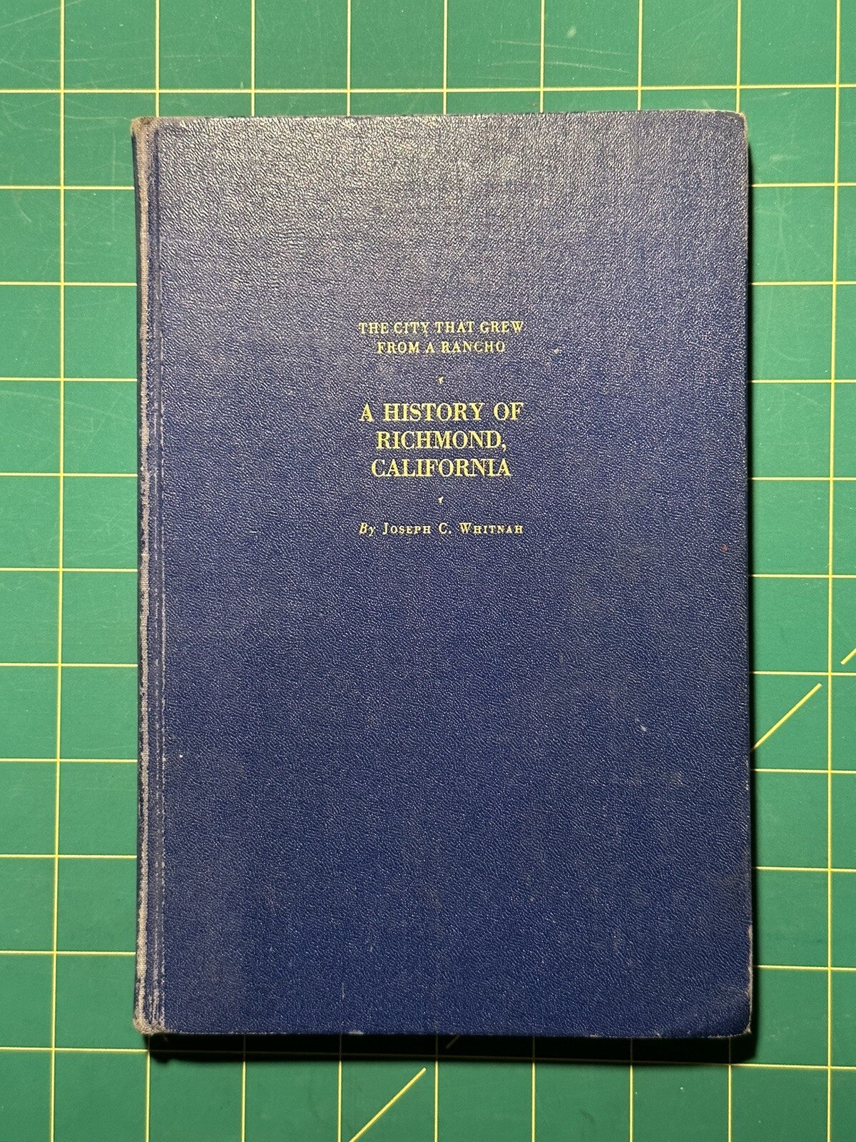 A History of Richmond, California by Edgar W. Dale