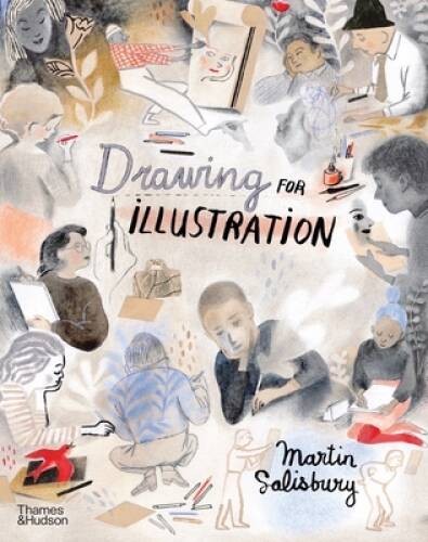 Drawing for Illustration – Hardcover By Salisbury, Martin – GOOD