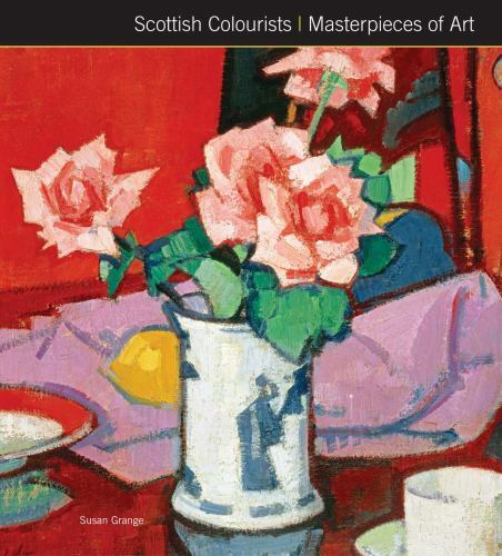 Scottish Colourists Masterpieces of Art Format: General/trade