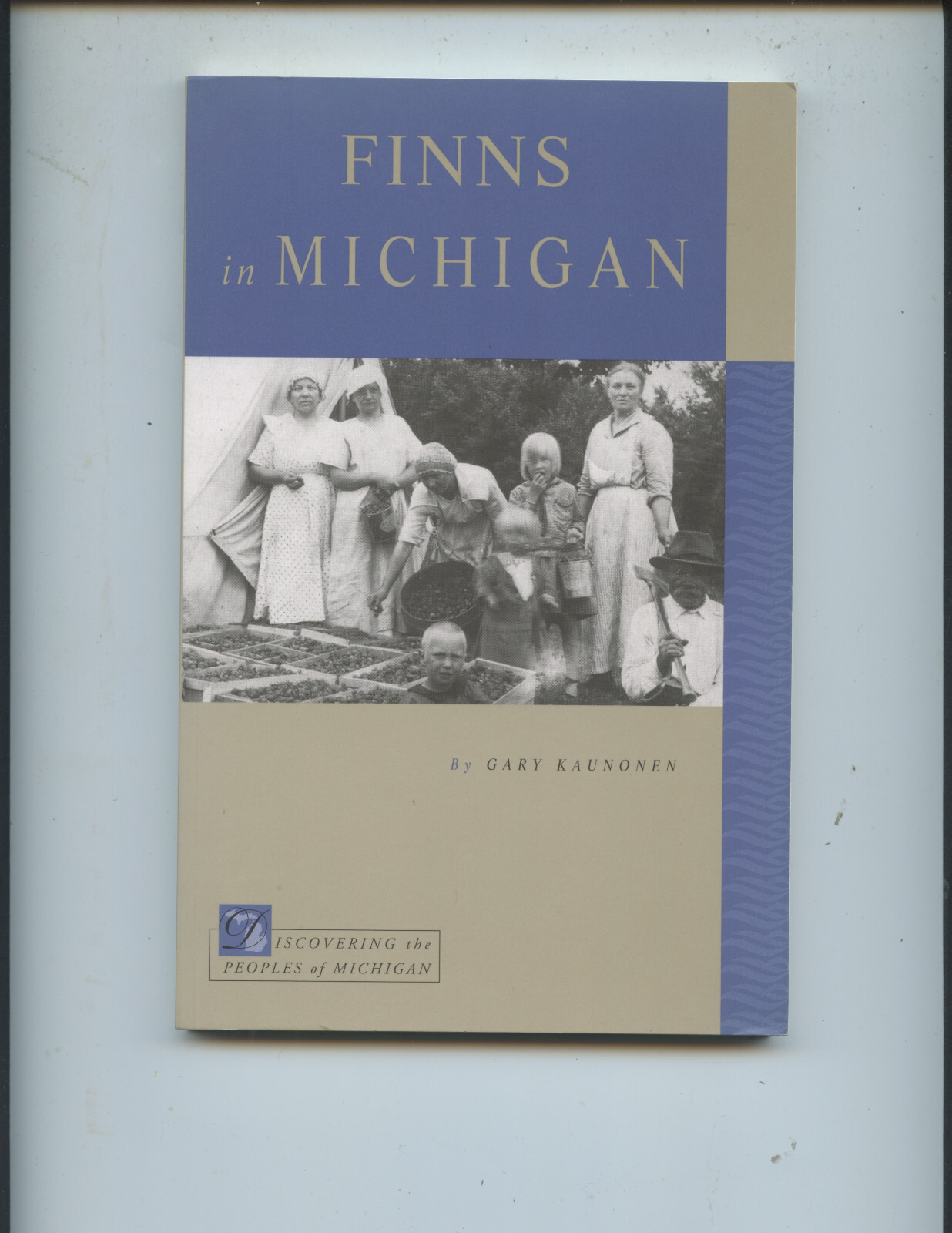 2009 “FINNS IN MICHIGAN” BOOK BY GARY KAUNONEN (123 PAGES, NICE)