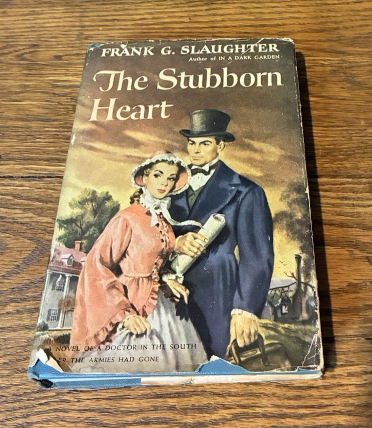The Stubborn Heart by Frank G. Slaughter – VTG 1950 HC DJ Romance Novel