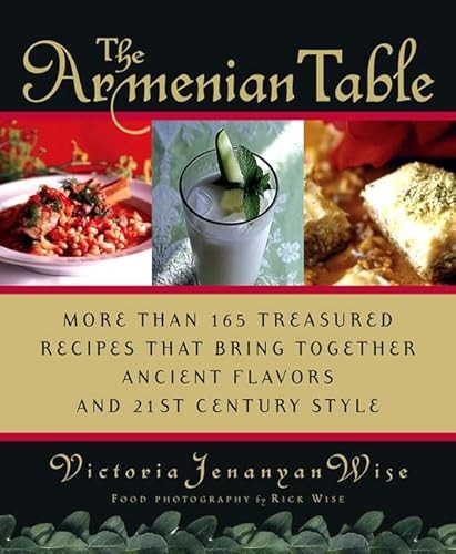 The Armenian Table: More than 165 Treasured Recipes that Bring…