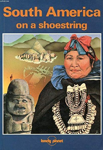 South America (Lonely Planet Shoestring Guides)
