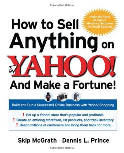 HOW TO SELL ANYTHING ON YAHOO!…AND MAKE A FORTUNE!: By Skip Mcgrath EXCELLENT