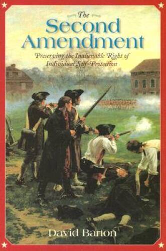 The Second Amendment – Paperback By David Barton – GOOD