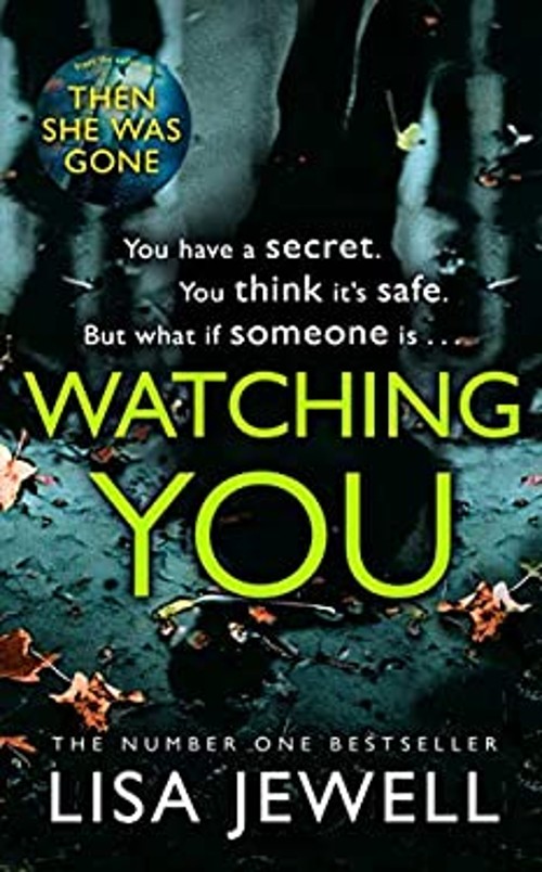 Watching You : A Novel Lisa Jewell
