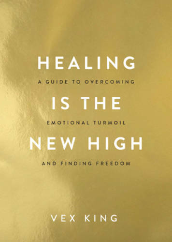 Healing Is the New High: A Guide to Overcoming Emotional Turmoil and – VERY GOOD