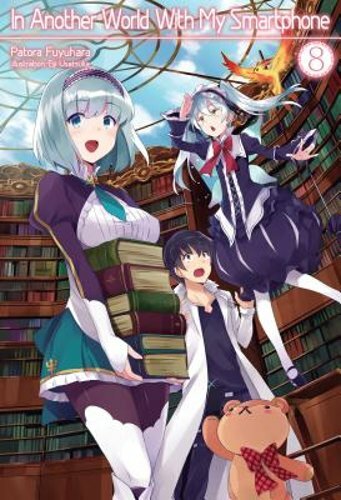 In Another World with My Smartphone: Volume 8 by Patora Fuyuhara: New