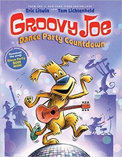 Groovy Joe: Dance Party Countdown – Paperback By Eric Litwin – GOOD
