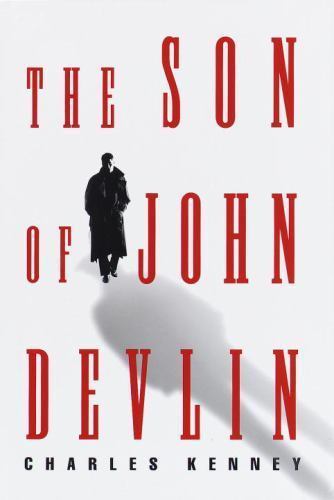 The Son of John Devlin – 9780345432940, Charles Kenney, hardcover, new